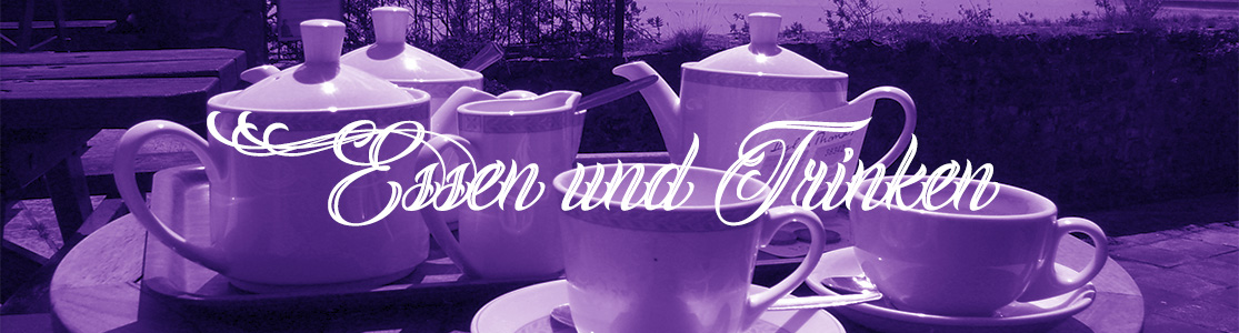 Essen und Trinken